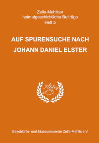 Auf Spurensuche nach Johann Daniel Elster